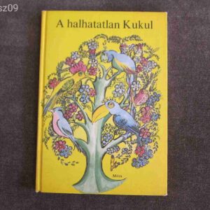 A Halhatatlan Kukul // Latin - Amerikai mesék és legendák