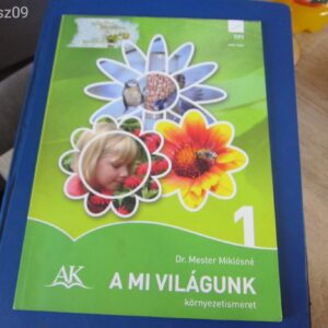 A Mi Világunk - Dr. mester Miklósné // környezetismeret