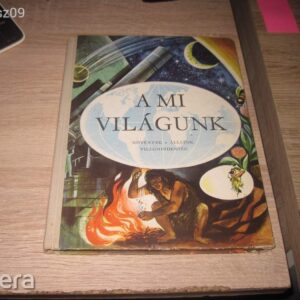 A Mi Világunk // Növények - Állatok - Világmindenség