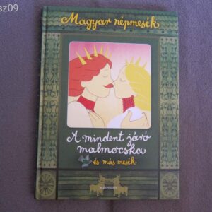 A Mindent Járó Malmocska és más mesék // Magyar Népmesék