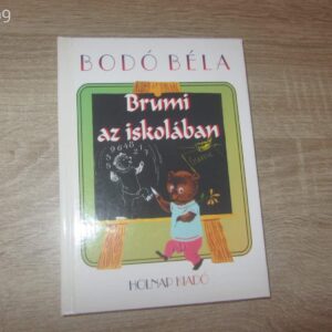 Bodó Béla // Brumi az Iskolában