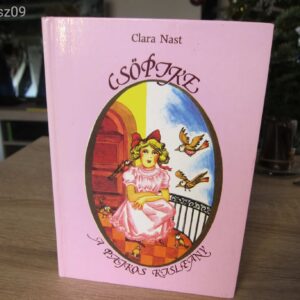 Clara Nast // Csöpike, a pajkos kisleány // mesekönyv