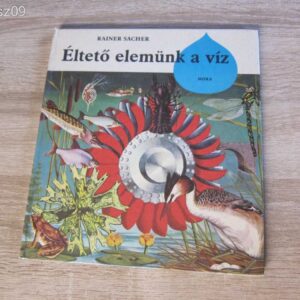 Éltető elemünk a víz - Rainer Sacher