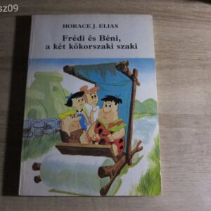 Frédi és Béni a két kőkorszaki szaki - Horace J. Elias
