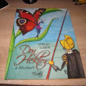 Görgey Gábor // Don Hektor, a Hőscincér