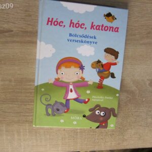 Hóc, hóc, katona - bölcsődések verseskönyve