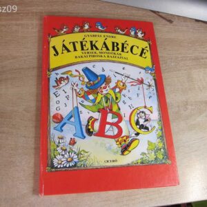 Játékábécé // Gyárfás Endre // Grafikus : Bakai Piroska