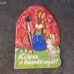 Ki lesz a húsvéti nyúl? // Joó Katalin - Benkő Sándor mesefüzet