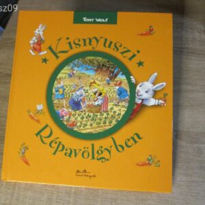 Kisnyuszi Répavölgyben - Tony Wolf // mesekönyv