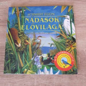 Nádasok Élővilága - Schmidt Egon - Veres László // Mesekönyv