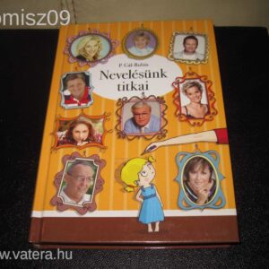 Nevelésünk titkai // P. Gál Judit, Rubin Kata
