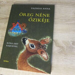 Öreg Néne Őzikéje - Fazekas Anna // mesekönyv