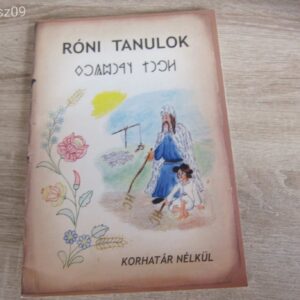 Róni tanulok - ősi magyar írásunk megtanulásához