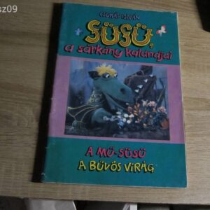 Süsü a Sárkány kalandjai // A mű-Sűsű, A bűvös virág // mesefüzet