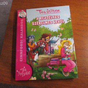 Tea Stilton // A ​rejtélyes szerelmes levél -- Cinnfordi kalandok 9.