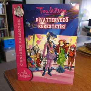 Tea Stilton // Divattervező ​kerestetik! -- Cinnfordi kalandok 12.
