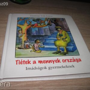 Tiétek a Mennyek Országa // Imádságok Gyermekeknek