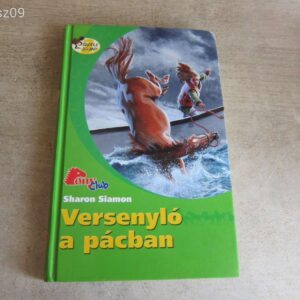 Versenyló a Pácban - Sharon Siamon / Pony Club - Lovas könyv