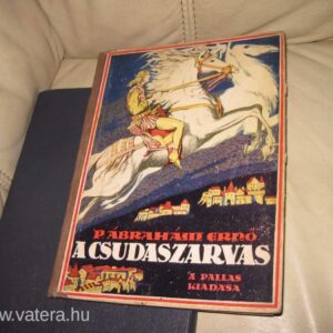 A Csudaszarvas // P. Ábrahám Ernő