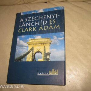 A Széchenyi- Lánchíd és Clark Ádám
