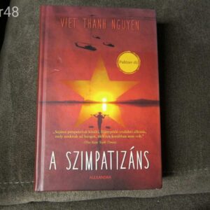 A Szimpatizáns - Viet Thanh Nguyen