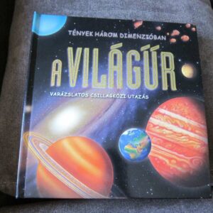 A Világűr - Varázslatos csillagközi utazás - Tények három dimenzióban