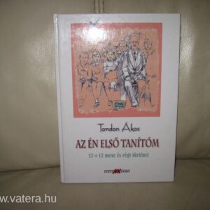 Az Én Első Tanítóm // Tordon Ákos