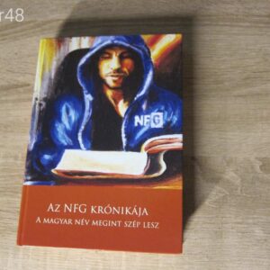 Az NFG Krónikája A Magyar Név megint szép lesz - könyv