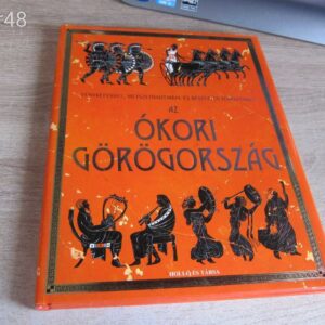 Holló és Társa: Az Ókori Görögország (fényképekkel, metszetrajzokkal és részletes térképekkel)