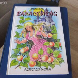 Barackvirág -- Babits Mihály / Füzesi Zsuzsa rajzaival