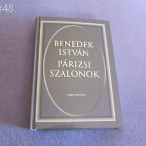 Benedek István: Párizsi Szalonok - könyv