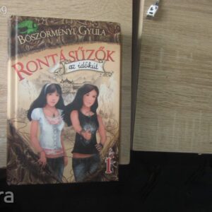 Böszörményi Gyula // Az Időkút // Rontásűzők