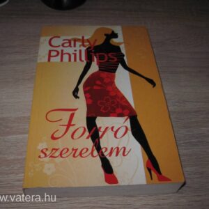 Carly Phillips:  Forró Szerelem