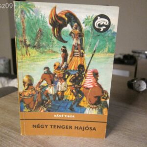 Dáné Tibor - Négy tenger hajósa / Delfines könyv