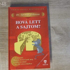 Dr. Spencer Johnson: Hová lett a sajtom? könyv
