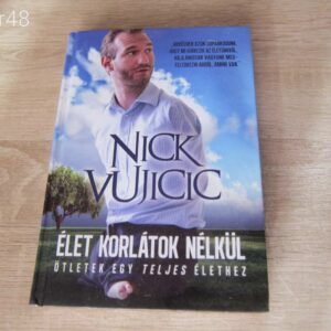 Nick Vujicic: Élet korlátok nélkül - Könyv
