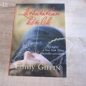 Emily Giffin Láthatatlan kötelék