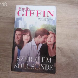 Emily Giffin: Szerelem kölcsönbe - könyv