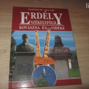 Lőwey Lilla, Váradi Péter Pál: Erdély - Székelyföld - Kovászna és Vidéke