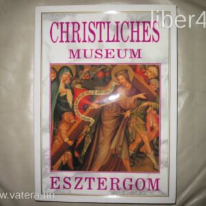 Esztergom Múzeum / Christliches Museum Esztergom - Könyv