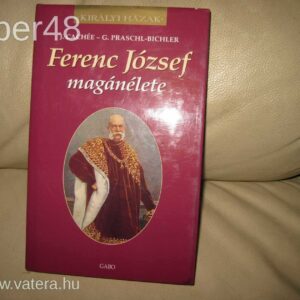 J. Cachée: Ferenc József Magánélete / Királyi Házak / Könyv