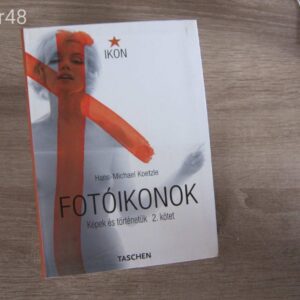 Hans-Michael Koetzle: Fotóikonok - képek és történetük - 2.kötet - könyv