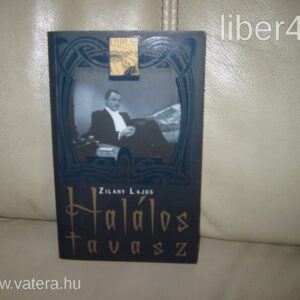 Zilahy Lajos: Halálos Tavasz - könyv