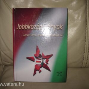 Jobbközéparányok Janus-arcú Rendszerváltozás II.