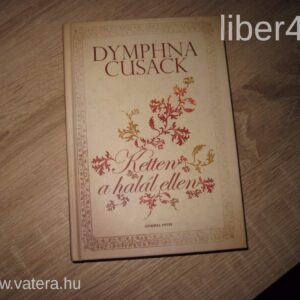 Dymphna Cusack: Ketten a halál ellen