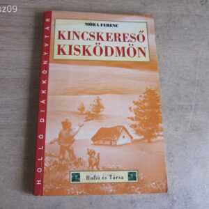 Kincskereső Kisködmön // Móra Ferenc