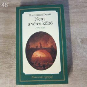 Kosztolányi Dezső : Nero, a véres költő - könyv