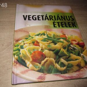 Kreatív Konyha:  Vegetáriánus Ételek