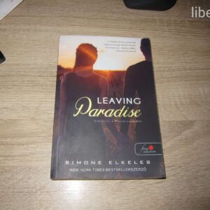 Simone Elkeles: Leaving Paradise Kiűzetés a Paradicsomból