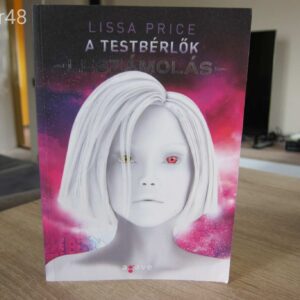 Lissa Price - A testbérlők - Leszámolás // - Könyv